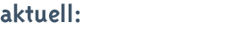 aktuell: