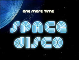 One more Time - Space Disco (Silvester 2006)  Zum allerletzten Mal...
